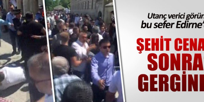 Edirne’deki şehit töreninde gerginlik