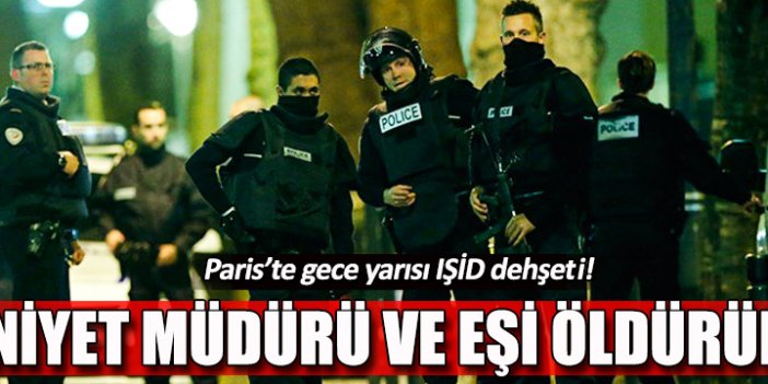 Paris'te emniyet müdürü ve eşi öldürüldü