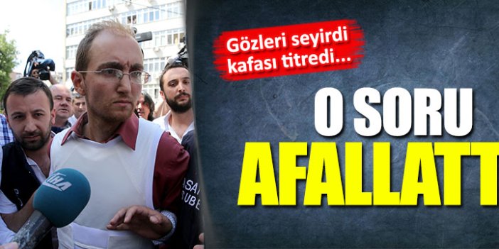 O sorular karşısında tikleri ortaya çıktı!