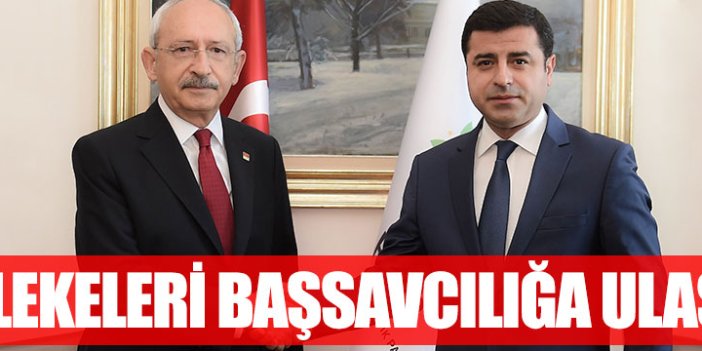 Kılıçdaroğlu ve Demirtaş'ın fezlekesi başsavcılıkta
