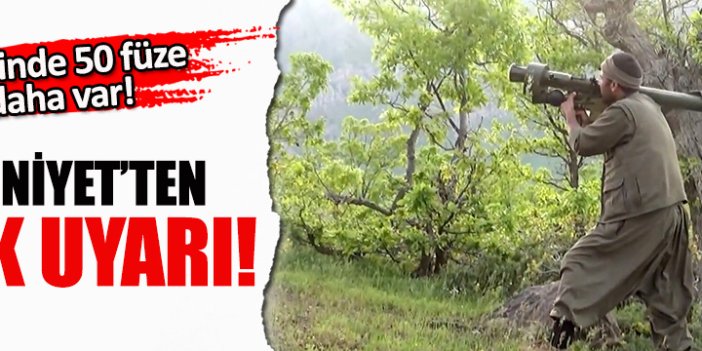 Emniyet uyardı: Terör örgütünün elinde 50 füze var