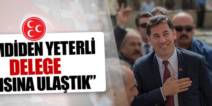 Sinan Oğan: "Delege sayısında sorun yok..."