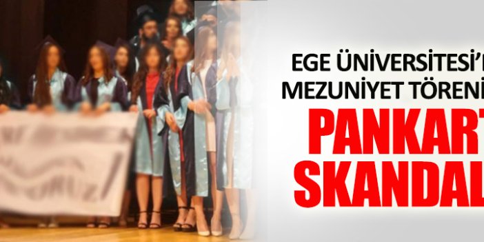 Ege Üniversitesinde pankart skandalı!