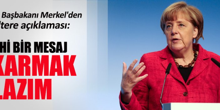 Merkel'den İngiltere açıklaması