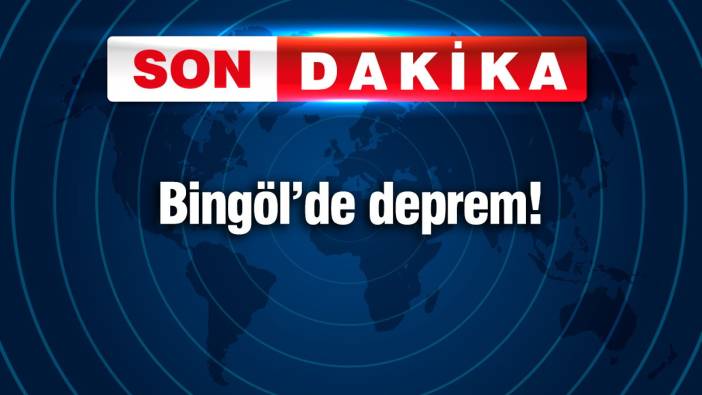 Bingöl'de deprem (13 Haziran)