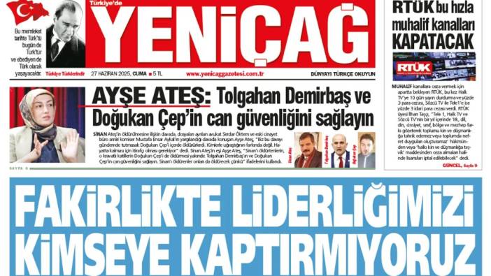 Yeniçağ Gazetesi: Fakirlikte liderliğimizi kimseye kaptırmıyoruz
