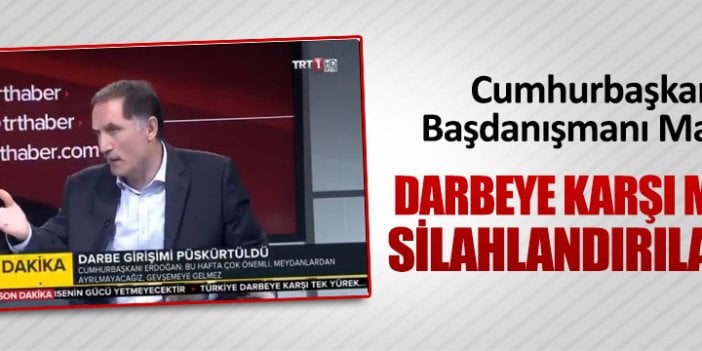 Şeref Malkoç: Darbeye karşı millet silahlandırılacak