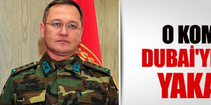 İki komutan Kabil'den Dubai'ye kaçarken yakalandı