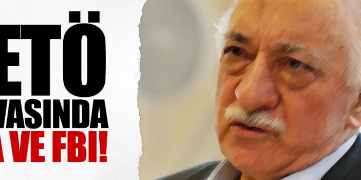 FETÖ iddianamesinde CIA ve FBI