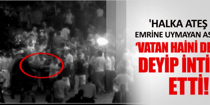 'Halka ateş aç' emrine uymayıp intihar eden astsubay güvenlik kamerasında