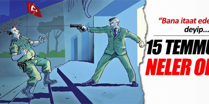 15 Temmuz'da Akıncılar Üssü'nde neler oldu?
