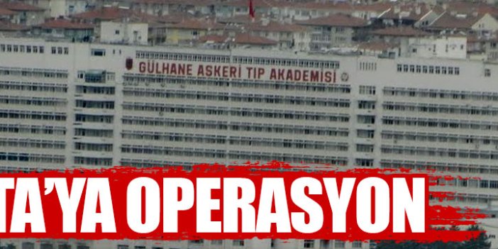 Ankara GATA'da operasyon