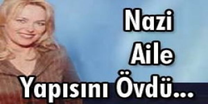 Nazi aile yapısını övdü TV’deki işinden oldu