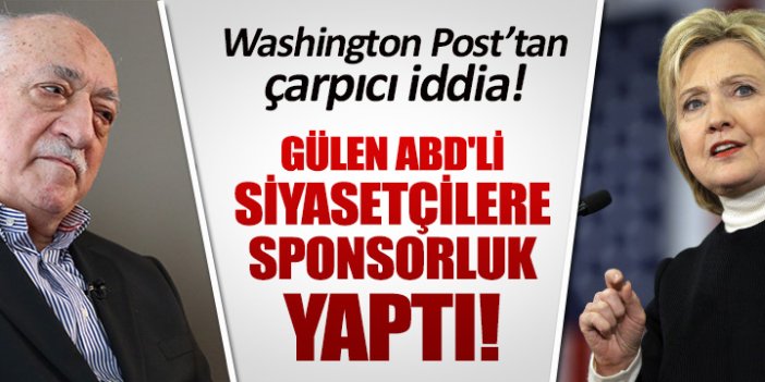 Washington Post: Gülen ABD'li siyasetçilere sponsorluk yaptı