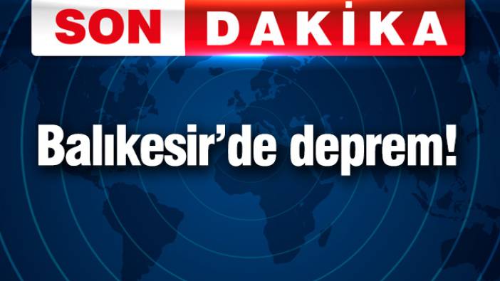 Balıkesir'de deprem (10 Ağustos 2025)