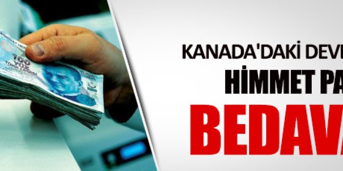 Himmet parasıyla Kanadalı görevlilere tatil