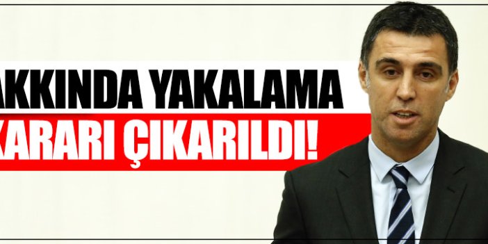 Hakan Şükür hakkında yakalama kararı çıkartıldı