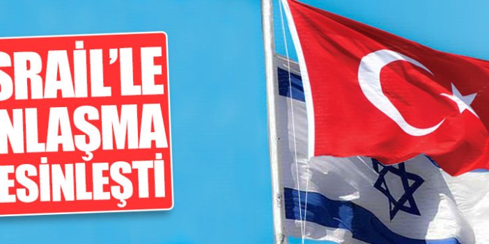 Mavi Marmara anlaşması TBMM'ye gönderildi!