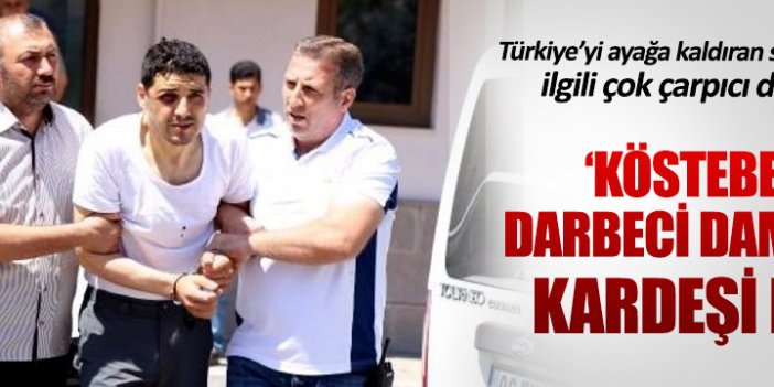 Darbeci damadın kardeşi Davutoğlu’nun koruması çıktı