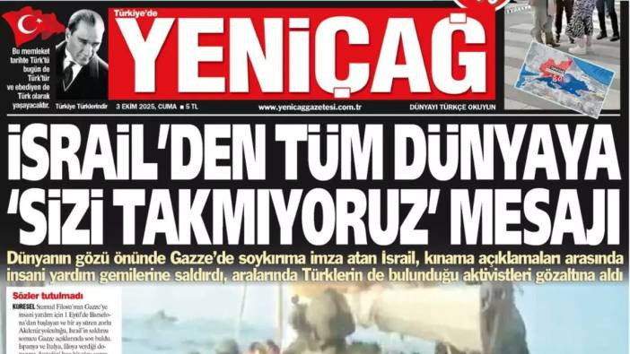 Yeniçağ Gazetesi: İsrail'den tüm dünyaya 'sizi takmıyoruz' mesajı!
