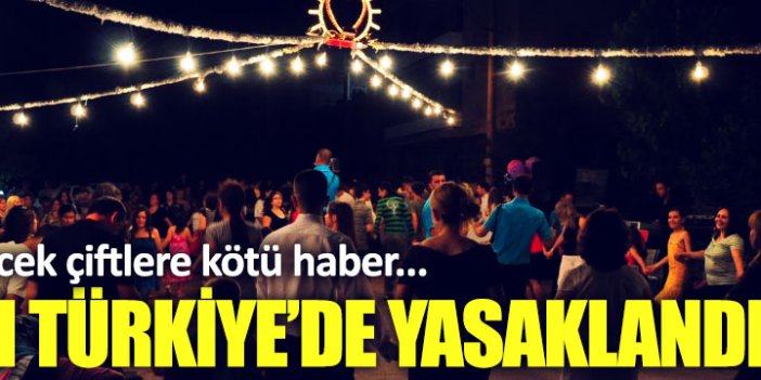 Sokak düğünleri tüm Türkiye'de yasakladı