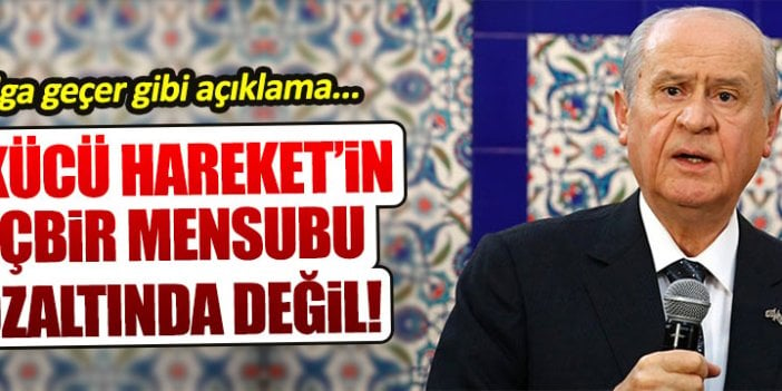 Bahçeli'den gözaltılara dalga geçer gibi açıklama