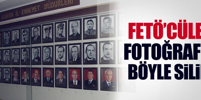 FETÖ'den tutuklanan müdürlerin fotoğrafları söküldü