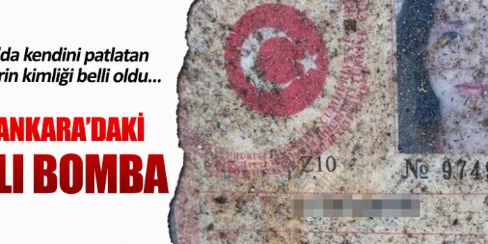 Ankara'da kendini patlatan canlı bombaların kimliği belli oldu