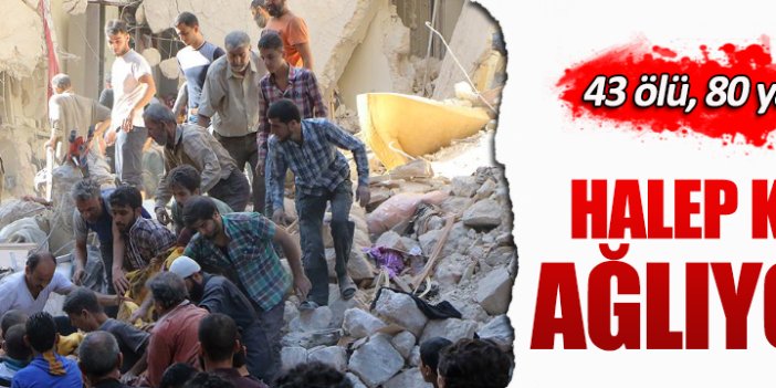 Halep'te yerleşim alanına saldırı: 43 ölü, 80 yaralı