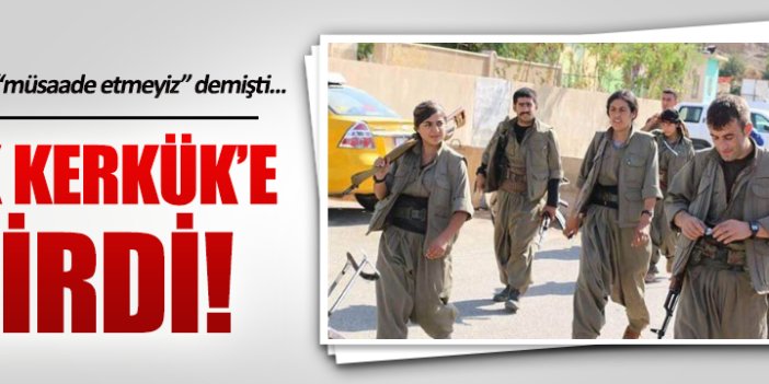 PKK Kerkük'e girdi!