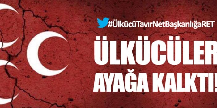 Ülkücülerden Bahçeli'ye çok sert tepki!