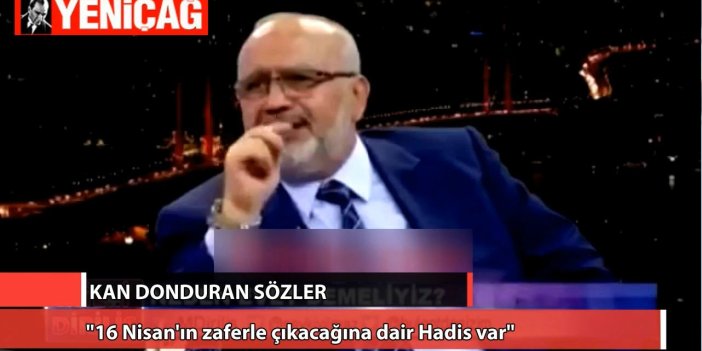 Yandaş yazar: 16 Nisan'da zafer çıkacağına dair hadis var