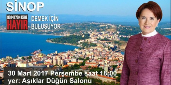 Akşener, Sinop’tan 'hayır' diyecek