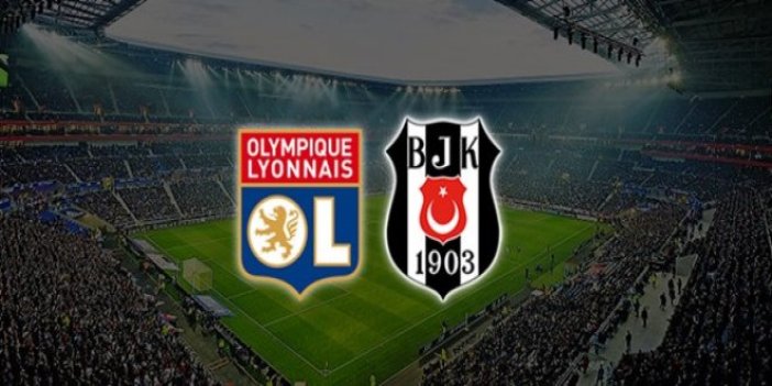 Beşiktaş-Lyon maçı öncesi flaş karar