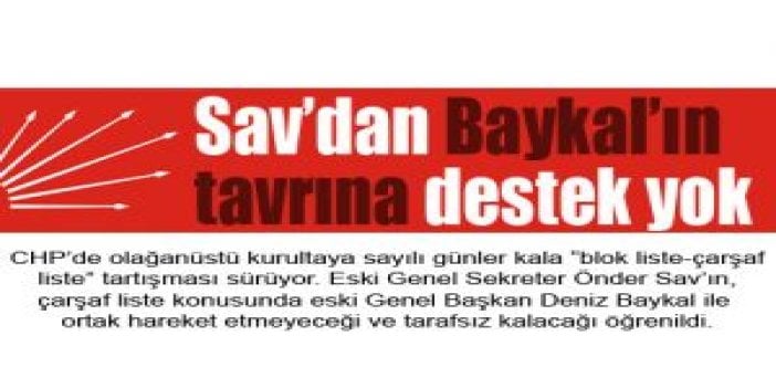 Sav’dan Baykal’ın tavrına destek yok