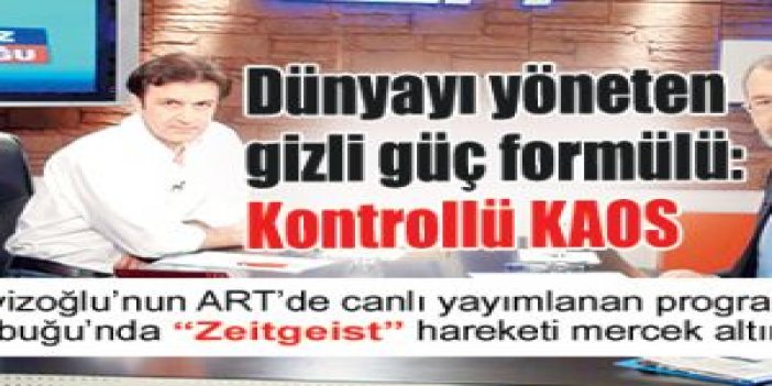 Dünyayı yöneten gizli güç formülü:Kontrollü KAOS