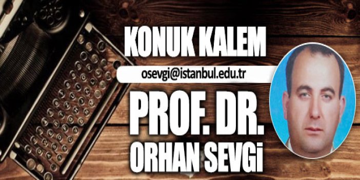 Üniversitemizi bölmeyin / Prof. Dr. Orhan Sevgi