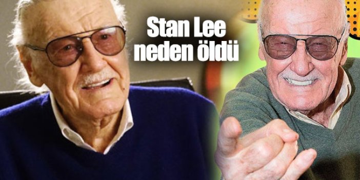 Stan Lee kimdir? Neden öldü