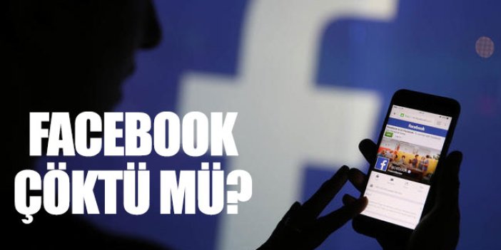 Facebook çöktü mü? Facebook'a ne oldu?