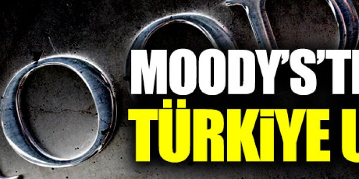Moody's'ten kritik Türkiye uyarısı!