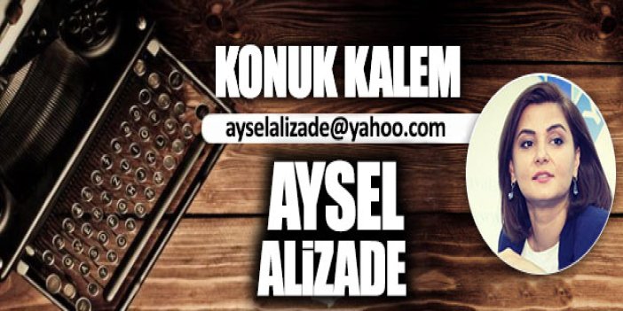 Bizim  gözümüzden ve “Bizden biri”  Meral Akşener / Aysel Alizade