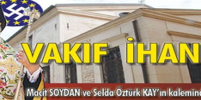 VAKIF İHANETİ -5-