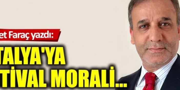 Antalya'ya festival morali...