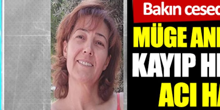 Müge Anlı'da arıyordu. Aydın’da kayıp hemşire Hatice Tusu’nun cesedi bakın nerede bulundu