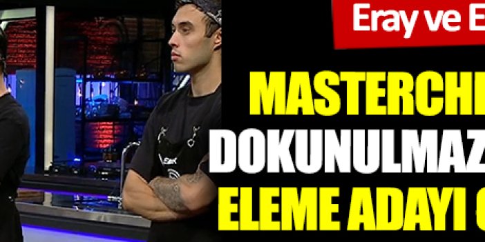 MasterChef was Turkey, candidates for elimination.  MasterChef October 20 Turkey who won individual immunity.  Why did Eray and Emir fight?