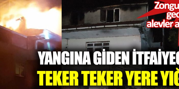 Yangına giden itfaiyeciler teker teker yere yığıldı. Zonguldak'ta geceyi alevler aydınlattı