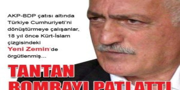 Sadettin Tantan bombayı patlattı