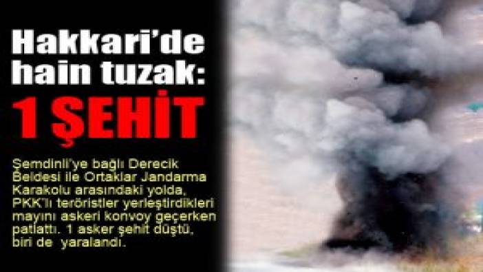 Hakkari’de hain tuzak: 1 ŞEHİT (06 Ekim 2011)