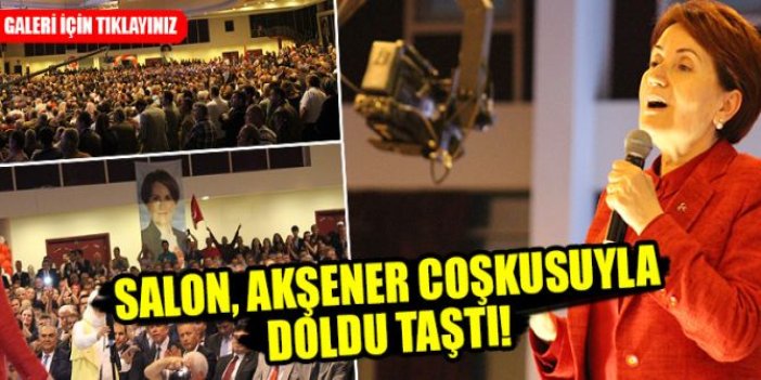 Salon, Akşener coşkusuyla doldu taştı!