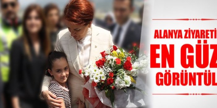 Akşener Alanya'dan seslendi